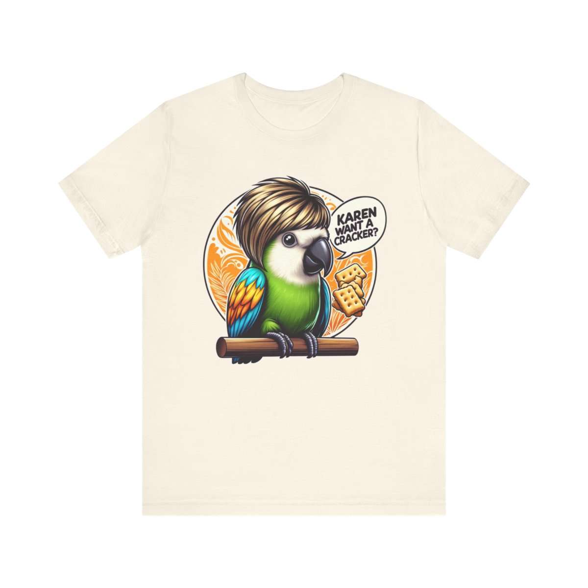 Karen Want A Cracker Adult Tee - Image 50