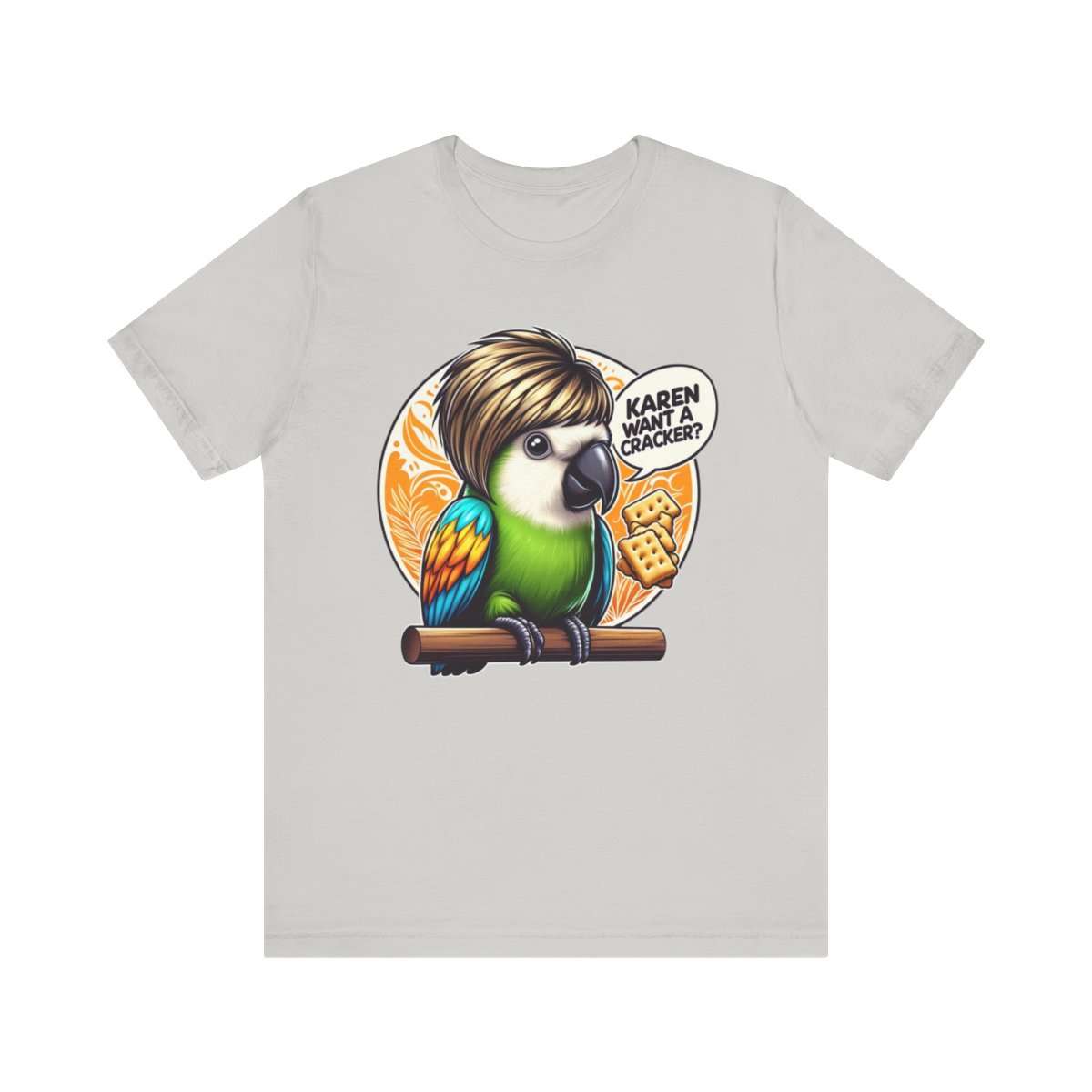 Karen Want A Cracker Adult Tee - Image 74