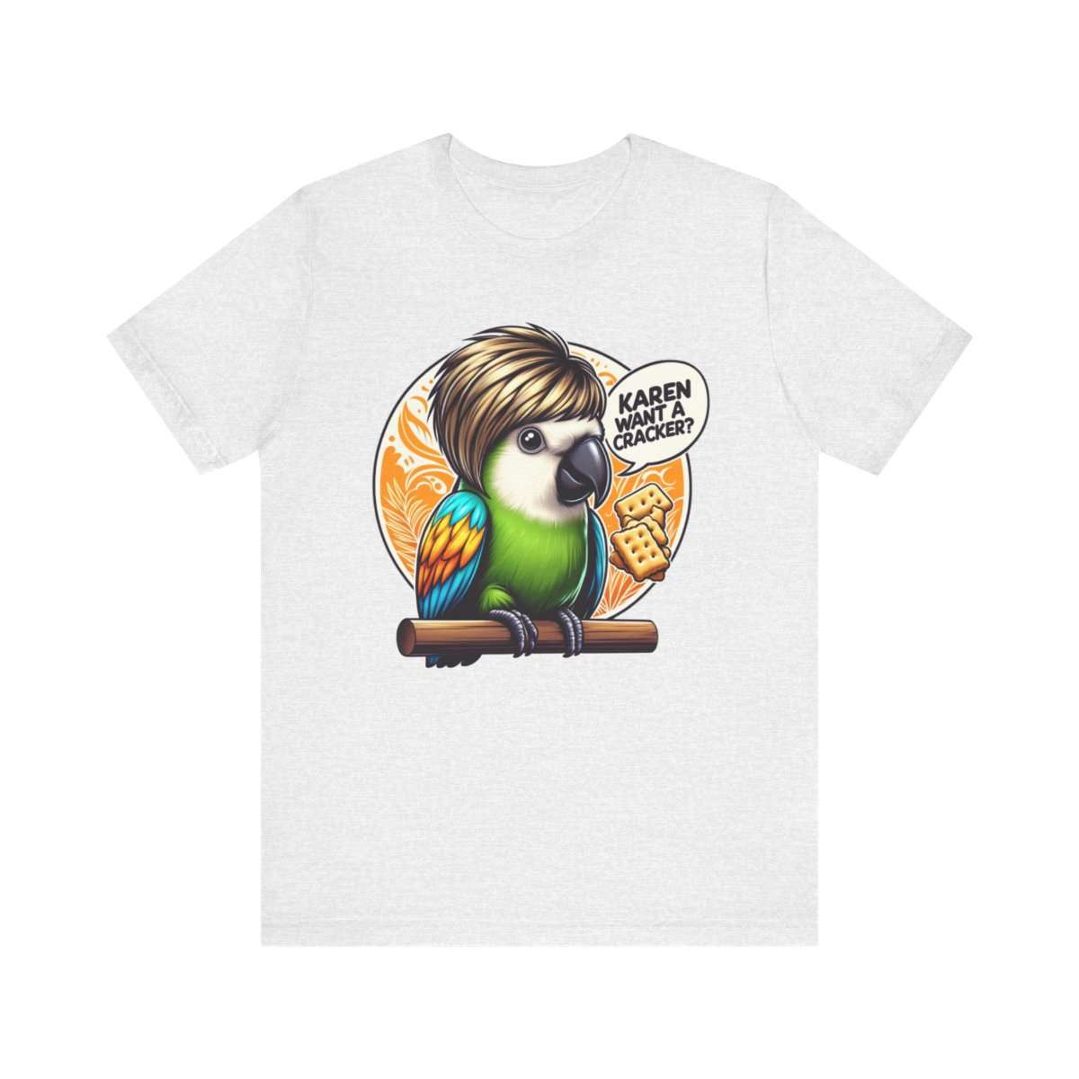 Karen Want A Cracker Adult Tee - Image 26