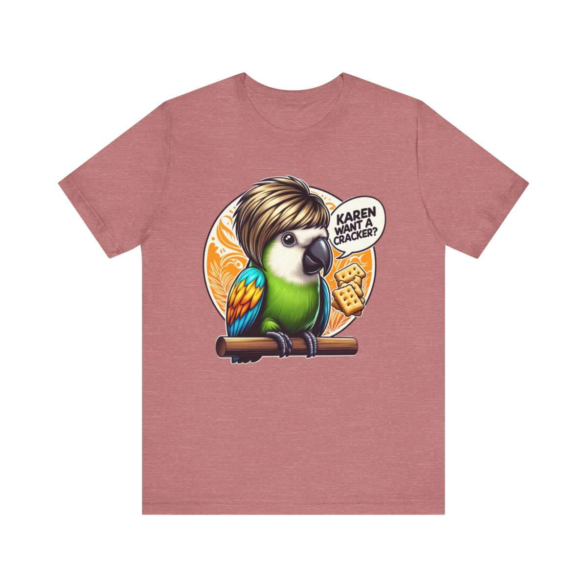Karen Want A Cracker Adult Tee - Image 38