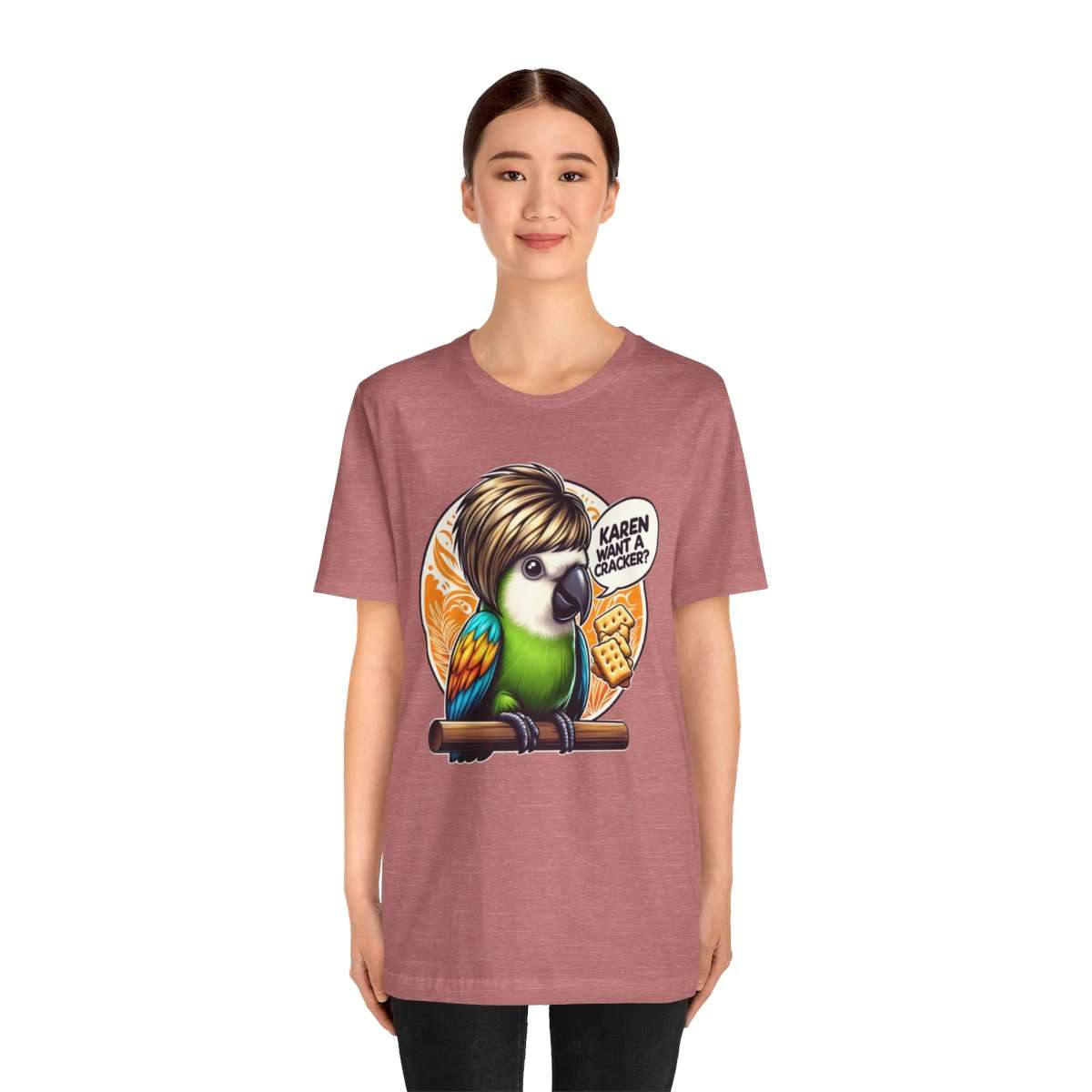 Karen Want A Cracker Adult Tee - Image 40